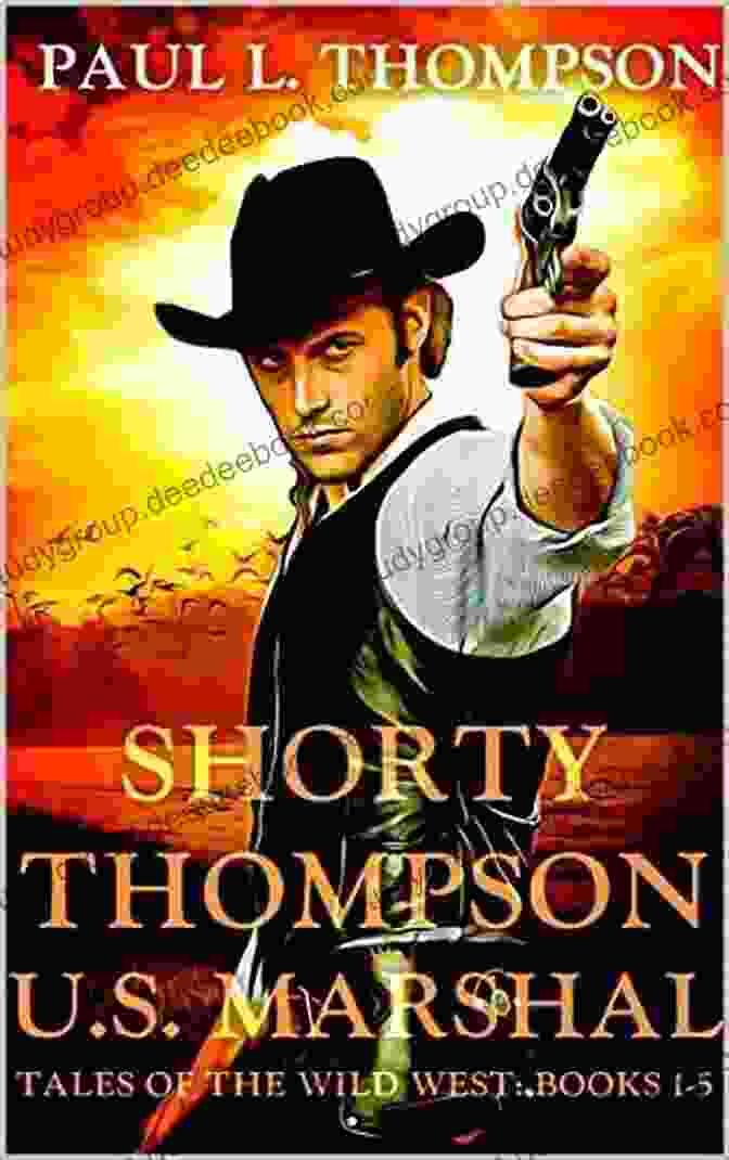 Shorty Thompson, A Short Man With A Thick Mustache And A Determined Expression, Standing In Front Of A Wooden House Shorty Thompson And Jubal Stone: U S Marshals: Best Law Money Can Buy: A Western Adventure Sequel (A Jubal Stone: U S Marshal Western 21)