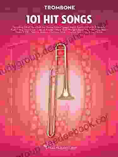 101 Hit Songs for Trombone Jennifer Hamady