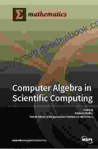 Computer Algebra In Scientific Computing: 21st International Workshop CASC 2024 Moscow Russia August 26 30 2024 Proceedings (Lecture Notes In Computer Science 11661)