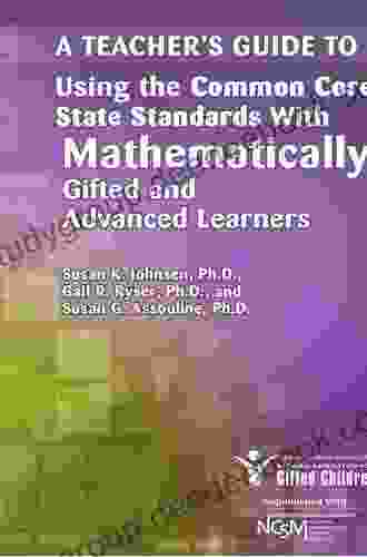 A Teacher S Guide To Using The Common Core State Standards With Gifted And Advanced Learners In The English/Language Arts