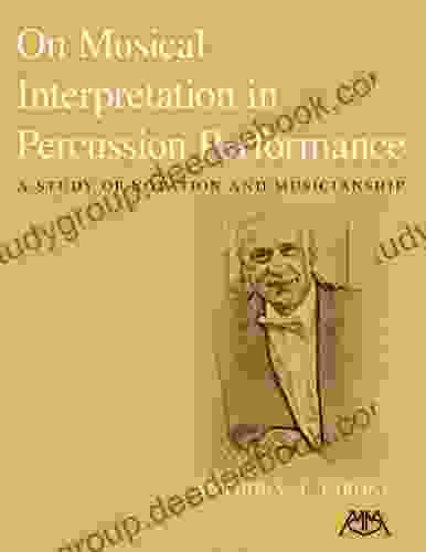 On Musical Interpretation In Percussion Peformance: A Study Of Notation And Musicianship