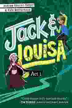 Act 1 (Jack Louisa) Andrew Keenan Bolger