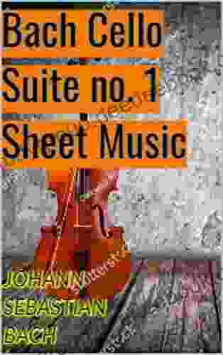 Bach Cello Suite No 1 In G Major BWV 1007 Sheet Music Score: Johann Sabastian Bach