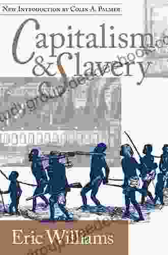 The Haitian Revolution: Capitalism Slavery And Counter Modernity (Critical South)