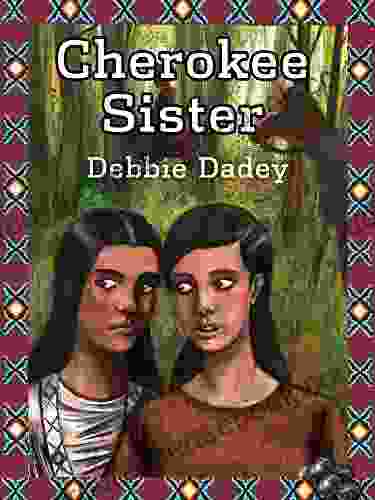 Cherokee Sister Debbie Dadey