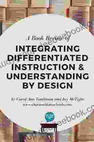 Integrating Differentiated Instruction and Understanding by Design: Connecting Content and Kids