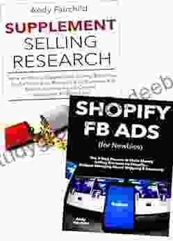 Online Store Empire: Create Your Own Shopify Store And Learn To Start An Online Marketing Business Via Facebook Ads Supplement Selling Research