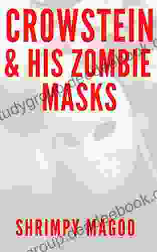 Crowstein His Zombie Masks Aphra Behn