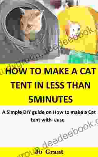 How To Make A Cat Tent In Less Than 5minutes: A Simple DIY Guide On How To Make A Cat Tent With Ease