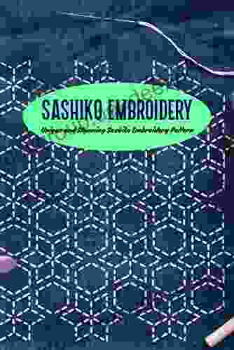 Sashiko Embroidery: Unique And Stunning Sashiko Embroidery Pattern: Sashiko Embroidery Technique