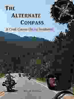 The Alternate Compass A Craft Course On An Ironhorse