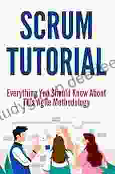 Scrum Tutorial: Everything You Should Know About This Agile Methodology