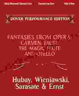 Fantasies From Opera For Violin And Piano: Carmen Faust The Magic Flute And Otello (Dover Chamber Music Scores)