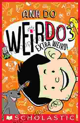 Extra Weird (WeirDo #3) Anh Do