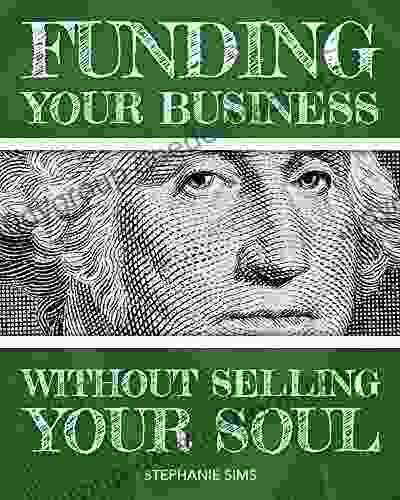 Funding Your Business Without Selling Your Soul