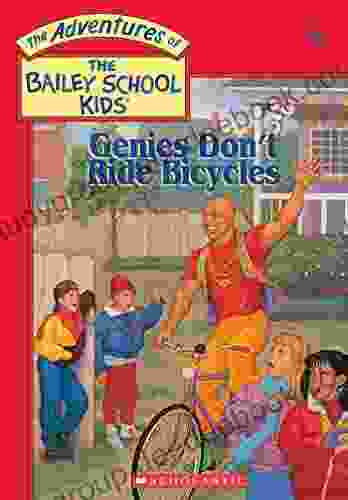 Genies Don T Ride Bicycles (The Bailey School Kids #8) (Adventures Of The Bailey School Kids)