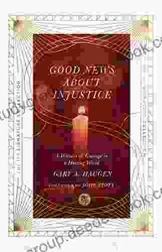 Good News About Injustice: A Witness of Courage in a Hurting World (The IVP Signature Collection)