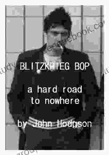 A Hard Road To Nowhere The Blitzkrieg Bop Story