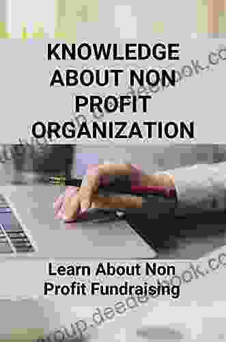 Knowledge About Non Profit Organization: Learn About Non Profit Fundraising: Effective Fundraising For Nonprofit