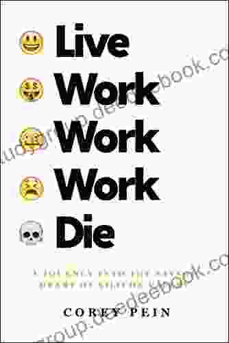 Live Work Work Work Die: A Journey Into The Savage Heart Of Silicon Valley