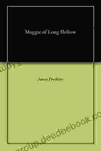 Maggie Of Long Hollow James Prothero