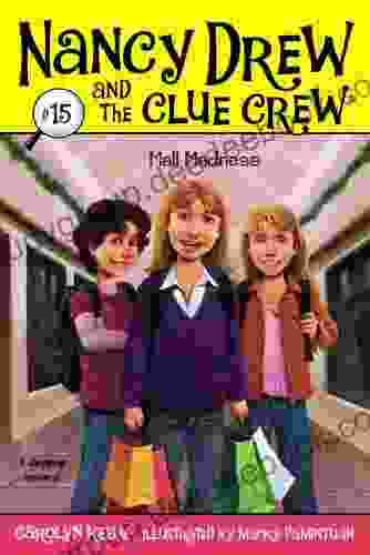 Mall Madness (Nancy Drew And The Clue Crew 15)