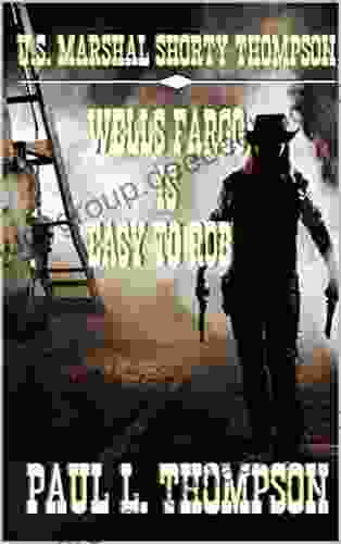 U S Marshal Shorty Thompson Wells Fargo Is Easy To Rob: Tales Of The Old West 108