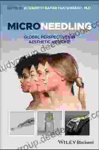 Microneedling: Global Perspectives In Aesthetic Medicine