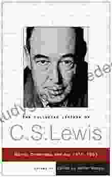 The Collected Letters Of C S Lewis Volume 3: Narnia Cambridge And Joy 1950 1963