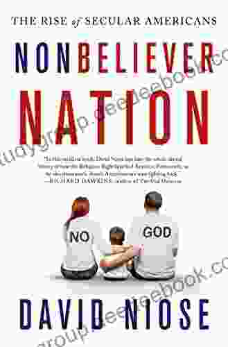 Nonbeliever Nation: The Rise Of Secular Americans