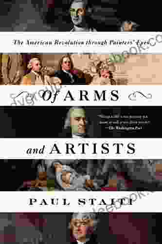 Of Arms and Artists: The American Revolution through Painters Eyes