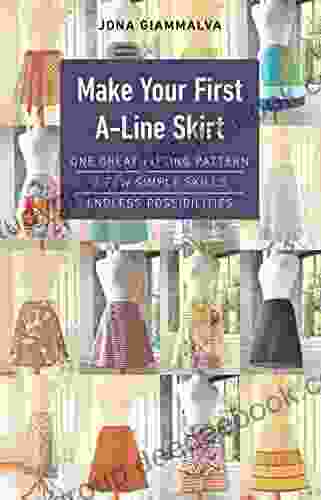 Make Your First A Line Skirt: One Great Fitting Pattern A Few Simple Skills Endless Possibilities