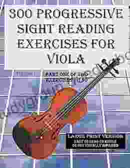 300 Progressive Sight Reading Exercises for Viola Large Print Version: Part One of Two Exercises 1 150