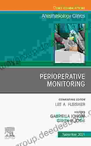 Perioperative Monitoring An Issue Of Anesthesiology Clinics E (The Clinics: Internal Medicine)