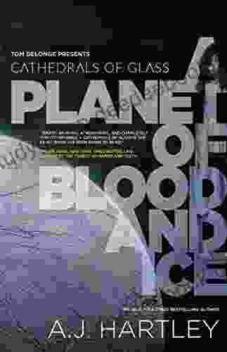 Cathedrals Of Glass: A Planet Of Blood And Ice