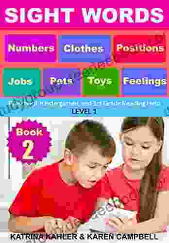 SIGHT WORDS 2 Pets Clothes Toys Jobs Numbers Feelings Positions: Preschool Kindergarten And 1st Grade Reading Help Level 1