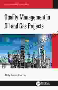 Quality Management In Oil And Gas Projects (Quality Management And Risk Series)