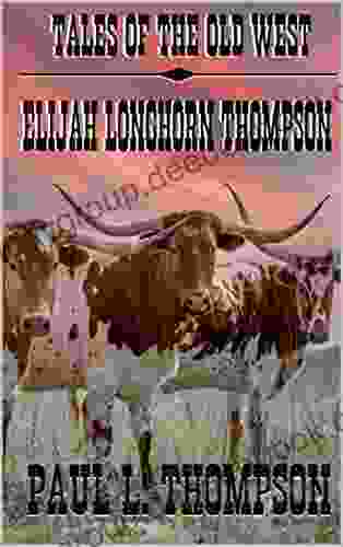 Elijah Longhorn Thompson: Tales of the Old West 110