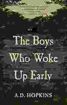 The Boys Who Woke Up Early: A Novel