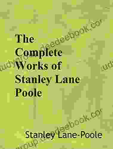 The Complete Works Of Stanley Lane Poole