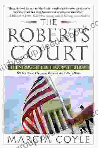 In The Balance: Law And Politics On The Roberts Court