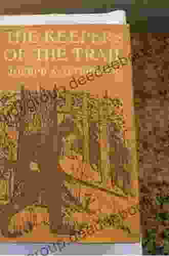 The Keepers Of The Trail: A Story Of The Great Woods