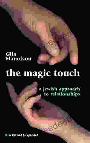 The Magic Touch: A Jewish Approach To Relationships