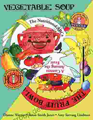 Vegetable Soup/The Fruit Bowl: The Nutritional ABCs/A Contest Among The Fruit