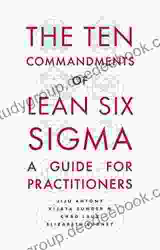 The Ten Commandments Of Lean Six Sigma: A Guide For Practitioners