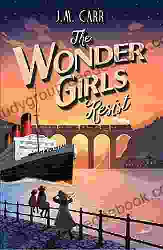 The Wonder Girls Resist J M Carr