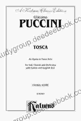 Tosca An Opera in Three Acts: Chorus/Choral Score with Italian and English Text (Kalmus Edition)