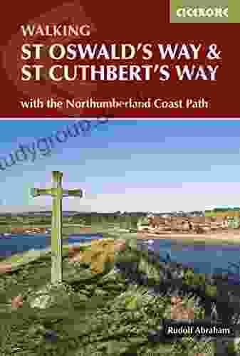 St Oswald S Way And St Cuthbert S Way: With The Northumberland Coast Path (British Long Distance Trails)