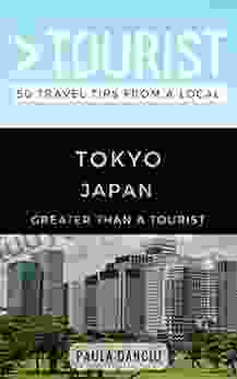 Greater Than a Tourist Tokyo Japan: 50 Travel Tips from a Local (Greater Than a Tourist Japan)