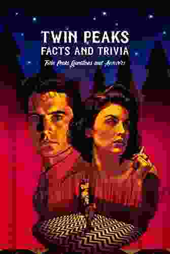 Twin Peaks Facts And Trivia: Twin Peaks Questions And Answers